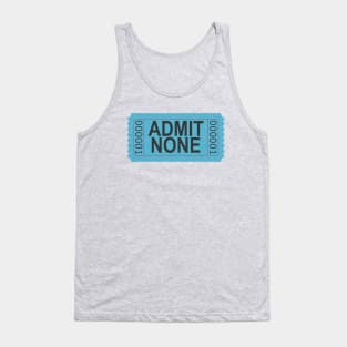 Admit None Ticket Teal Blue Tank Top